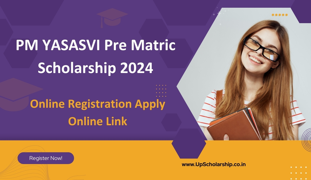 PM YASASVI Pre Matric Scholarship 2024: Online Registration Apply Online Link